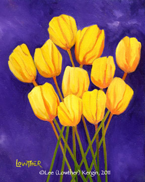 "Eleven Yellow Tulips" &copy; - Original art by Lee (Lowther) Kergin